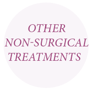 OTHER NON-SURGICAL TREATMENTS